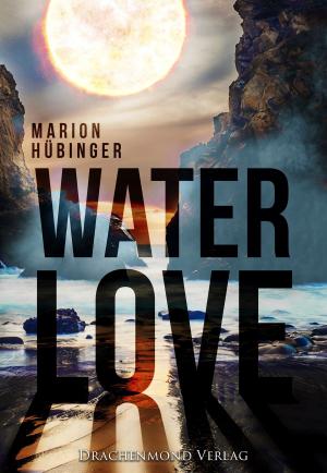 Cover of the book Water Love by Anne-Marie Jungwirth