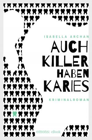 Cover of the book Auch Killer haben Karies by Jobst Schlennstedt
