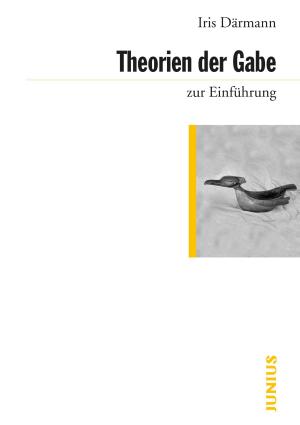Cover of the book Theorien der Gabe zur Einführung by Wolfgang Kersting