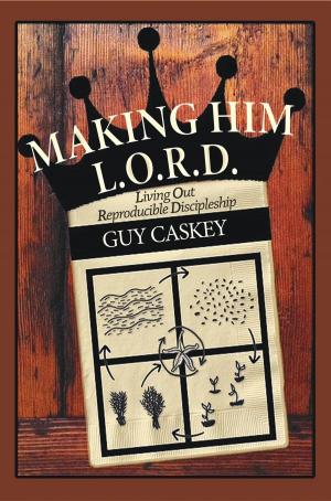 Cover of the book Making Him L.O.R.D. by Raelynn Parkin