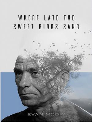 bigCover of the book Where Late The Sweet Birds Sang by 