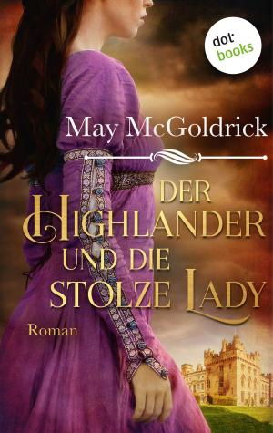 Cover of the book Der Highlander und die stolze Lady: Die Macphearson-Schottland-Saga - Band 4 by Roland Mueller