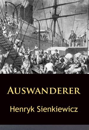 Cover of the book Auswanderer by Felix Dahn