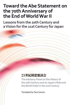 Cover of the book Toward the Abe Statement on the 70th Anniversary of the End of World War II by Taro IGARASHI, David NOBLE