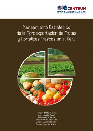Cover of Planeamiento estratégico de la agroexportación de frutas y hortalizas frescas en el Perú