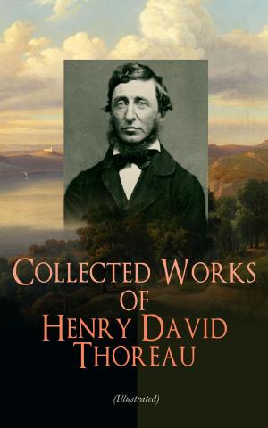 Book cover of Collected Works of Henry David Thoreau (Illustrated)