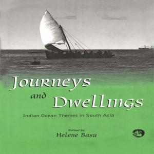 Cover of the book Journeys and Dwellings by Sanjoy Bhattacharya, Michael Worboys