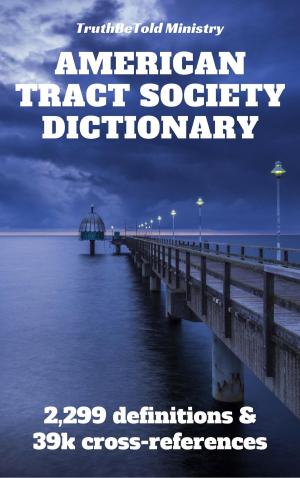 Cover of the book American Tract Society Bible Dictionary by Vida Gábor