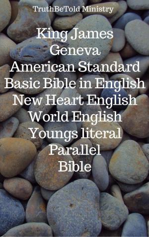 Book cover of King James - Geneva - American Standard - Basic Bible in English - New Heart English - World English - Youngs literal - Parallel Bible