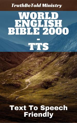 Cover of the book World English Bible 2000 - TTS by TruthBeTold Ministry, Joern Andre Halseth, John Nelson Darby, William Whittingham, Myles Coverdale, Christopher Goodman, Anthony Gilby, Thomas Sampson, William Cole, King James