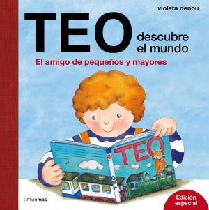 Book cover of Teo descubre el mundo. Edición especial