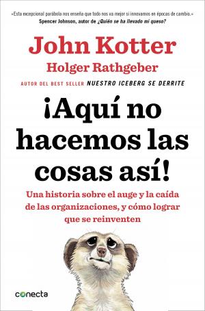 Cover of the book ¡Aquí no hacemos las cosas así! by Esteban Navarro