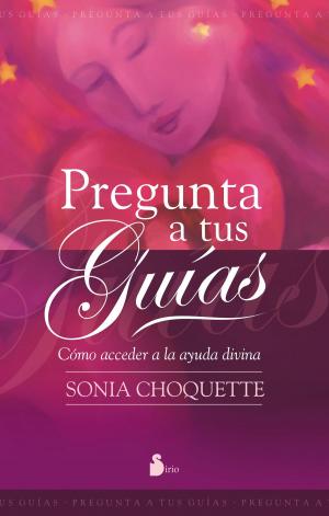 Cover of the book Pregunta a tus guias by Christine Arana Fader