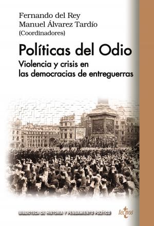 Cover of the book Políticas del odio by Editorial Tecnos, Luis López Guerra