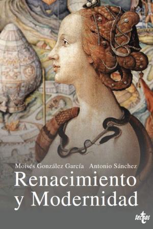 Cover of the book Renacimiento y modernidad by José Manuel Ruiz-Rico Ruiz, Yolanda de Lucchi López-Tapia