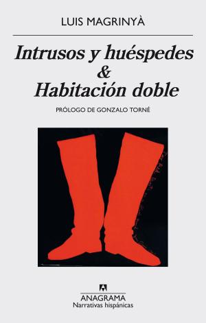 Cover of the book Intrusos y huéspedes & Habitación doble by Pedro Juan Gutiérrez