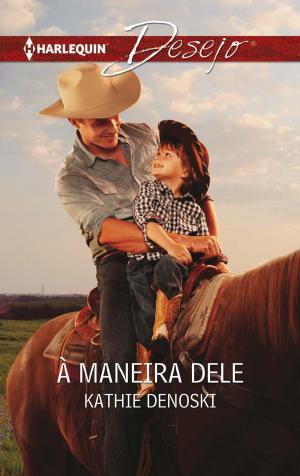 Cover of the book À maneira dele by Sandra Marton