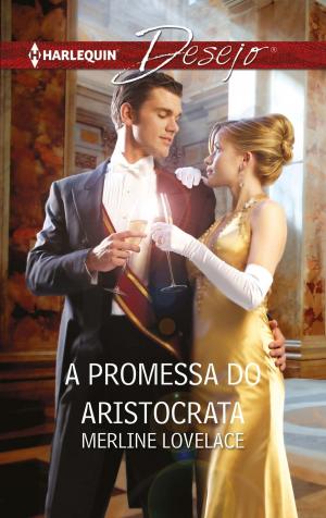 Cover of the book A promessa do aristocrata by Kathryn Jensen