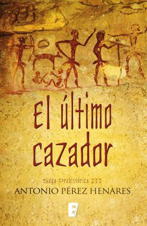 Cover of the book El último cazador (Saga Prehistórica 3) by Eva Benavidez