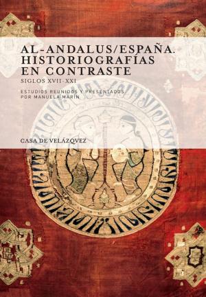 Cover of the book Al-Andalus/España. Historiografías en contraste by Cyrille Aillet