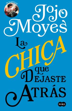Cover of the book La chica que dejaste atrás by Alejandro Busto, Olga Carmona