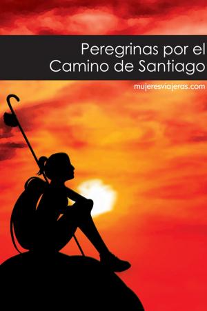 Book cover of Peregrinas por el Camino de Santiago