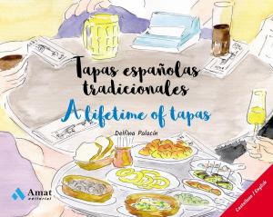 Cover of the book TAPAS ESPAÑOLAS TRADICIONALES by Eva Baillés Lazaro, Xavier Torres Mata