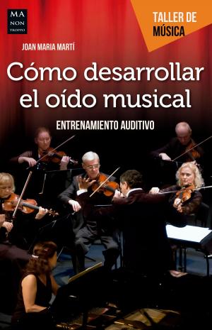 Cover of the book Cómo desarrollar el oído musical by Gabriel Córdoba