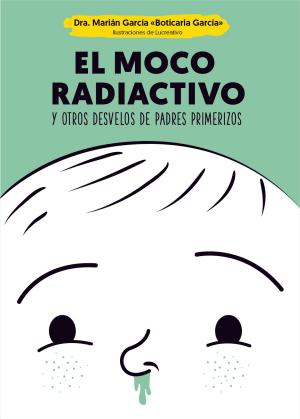 Cover of the book El moco radiactivo by Nieves Herrero