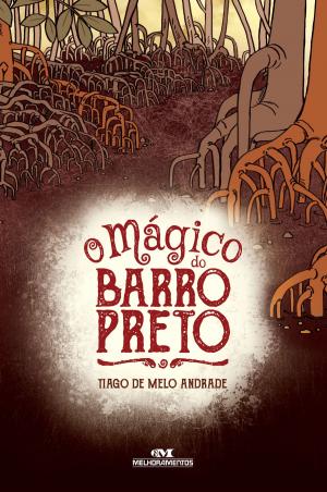 Cover of the book O Mágico do Barro Preto by Ziraldo, Anna Muylaert