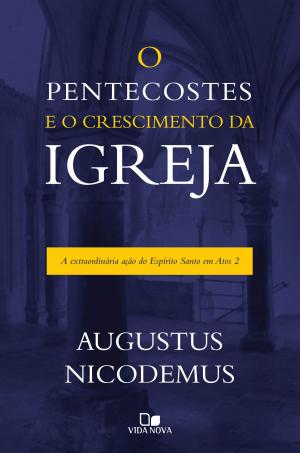 Cover of the book Pentecostes e o crescimento da igreja, O by Zondervan