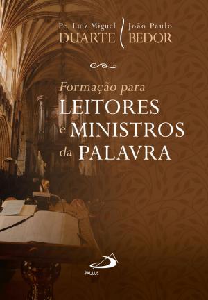 Cover of the book Formação para Leitores e Ministros da Palavra by Eduardo Hoornaert