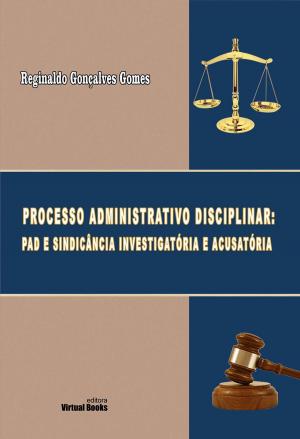 Cover of PROCESSO ADMINISTRATIVO DISCIPLINAR – PAD E SINDICÂNCIA INVESTIGATÓRIA E ACUSATÓRIA (FORMATO: E-PUB)