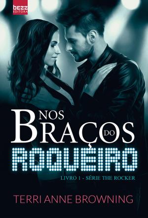 Cover of the book Nos braços do roqueiro by Terri Anne Browning