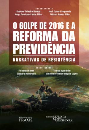 bigCover of the book O Golpe de 2016 e a reforma da previdência by 