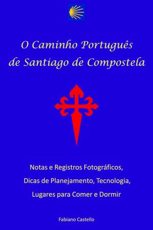 Cover of the book O caminho português de Santiago de Compostela by Eduardo Nunes