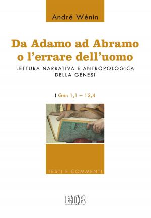 Cover of the book Da Adamo ad Abramo o l'errare dell'uomo by Neil C. Whitby