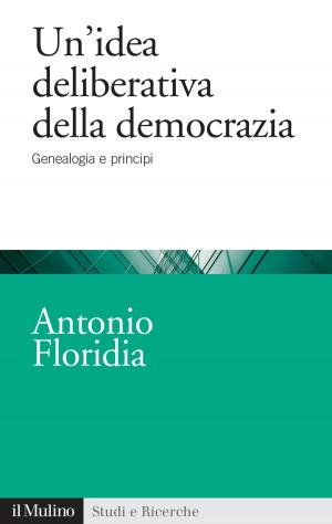 Cover of the book Un'idea deliberativa della democrazia by Francesca, Emiliani