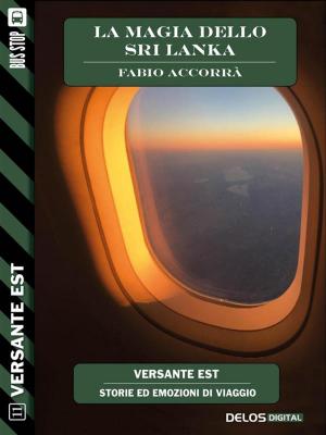 Cover of the book La magia dello Sri Lanka by Umberto Maggesi