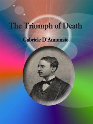 Cover of the book The triumph of death by Gabriele D'Annunzio