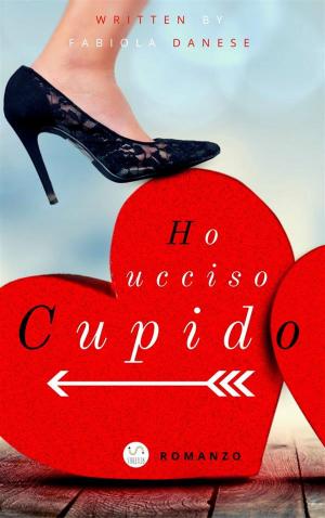 Book cover of HO UCCISO CUPIDO (Sì, ma non facciamone un dramma!)