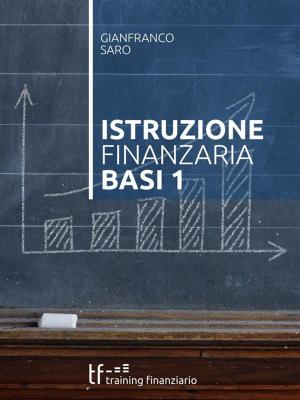 Cover of the book Istruzione finanziaria basi 1 by Marcia R.T. Pistorious