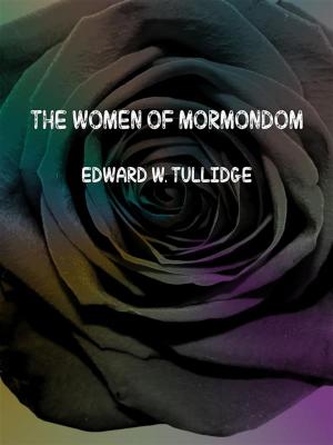 Cover of the book The women of mormondom by Lexie T