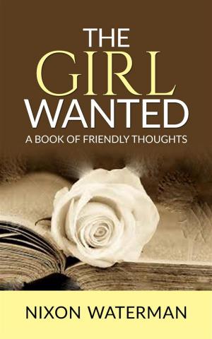 Book cover of The Girl Wanted – A book of friendly thoughts