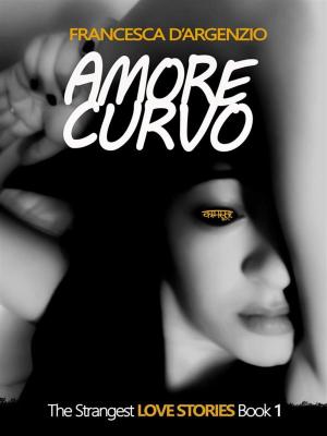 Cover of the book Amore Curvo by Danilo Crepaldi