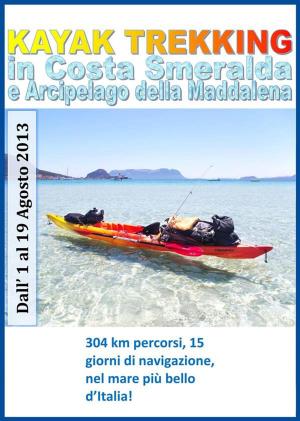 Cover of the book Kayak trekking in Costa Smeralda e Arcipelago della Maddalena by Linda Wentworth