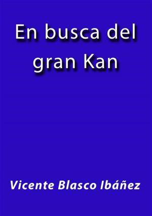 Cover of the book En busca del gran Kan by Marcel Proust