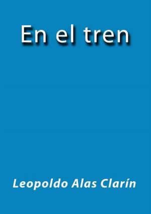 Cover of the book En el tren by Leopoldo Alas Clarín