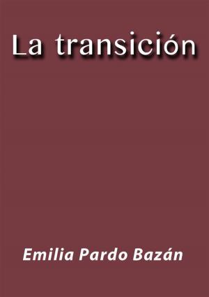 Cover of the book La transición by Emilia Pardo Bazán