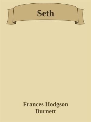 Cover of the book Seth by Frances Hodgson Burnett
